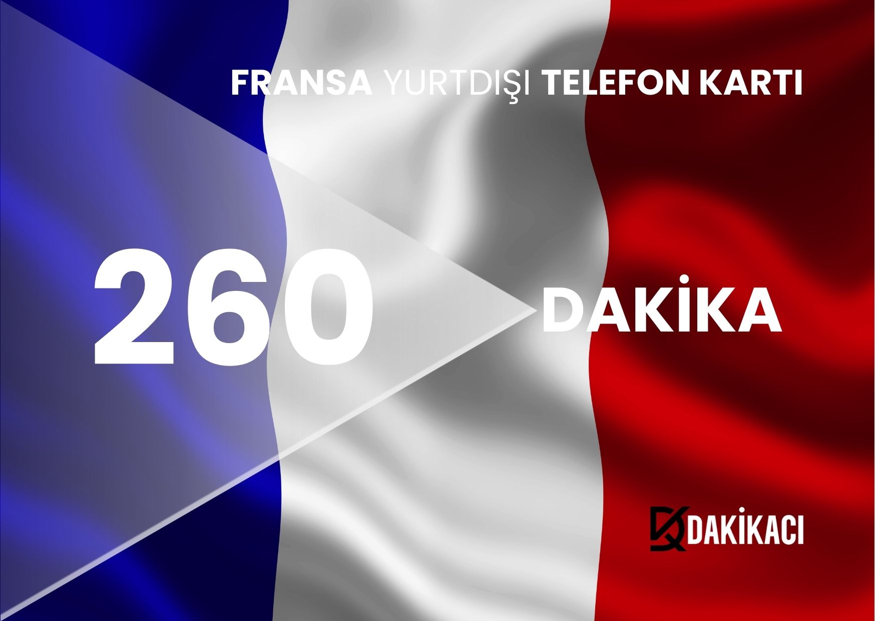 FRANSA YURTDIŞI 260 DAKİKA PAKETİ